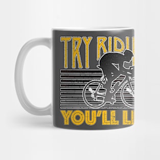 Try Riding It, You'll Like It (Distressed) Mug